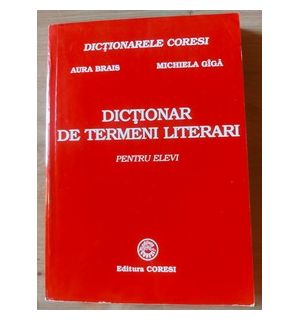 Dictionar de termeni literari- Aura Brais, Michiela Giga