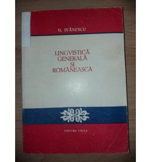 Lingvistica generala si romaneasca- G. Ivanescu