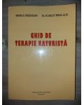 Ghid de terapie naturista- Monica Tohaneanu, Scarlat Mihai Alen
