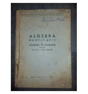 Algebra: Manual unic si culegere de probleme pentru clasa a 8-a medie