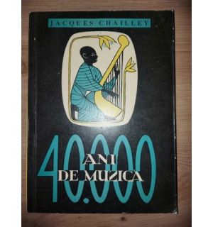 40000 ani de muzica- Jacques Chailley