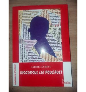 Discursul lui Foucault- Gabriela Cretu