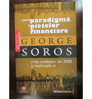 Noua paradigma a pietelor financiare. Criza creditelor din 2008 si implicatiile ei