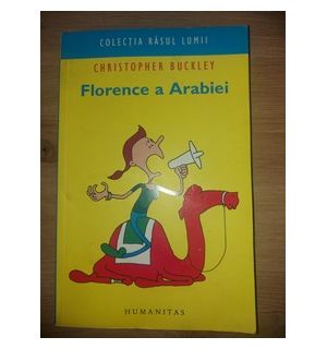 Florence a Arabiei- Christopher Buckley