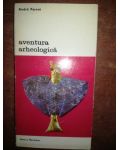 Aventura arheologica- Andre Parrot