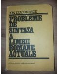 Probleme de sintaxa a limbii romane actuale- Ion Diaconescu