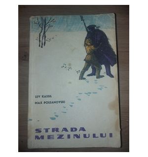Strada mezinului- Lev Kassel, Max Poleanovski