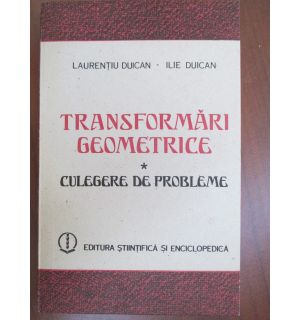 Transformari geometrice vol.1 Culegere de probleme