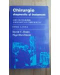 Chirurgie. Diagnostic si tratament. Ghid de ingrijire a bolnavului chirurgical- David C.Dunn, Nigel Rawlinson