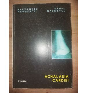Achakasia cardiei- Alexandru Naumescu, Sandu Naumescu