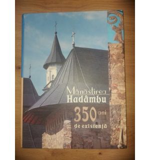 Manastirea Hadambu: 350 ani de experienta
