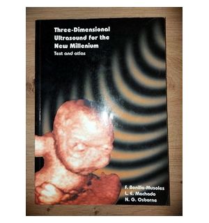 Three-dimensional ultrasound for the new millenium- F. Bonillo-Musoles, L. E. Mochodo
