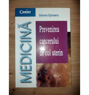 Prevenirea cancerului de col uterin- Simona Spineanu
