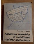 Aschierea metalelor si fiabilitatea sculelor aschietoare- C. Dumitras, C. Militaru