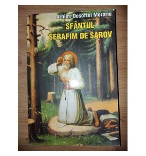 Sfantul Serafim de Sarov- Dosoftei Morariu