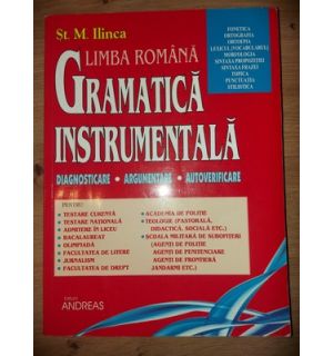 Limba romana: Gramatica instrumentala- St. M. Ilinca