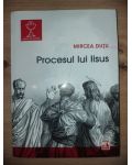 Procesul lui Iisus- Mircea Dutu