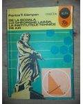 De la scoala lui Gheorghe Lazar, la institutiile tehnice de azi- Florica T. Campan