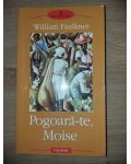 Pogoara-te, Moise- William Faulkner