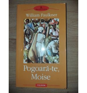 Pogoara-te, Moise- William Faulkner