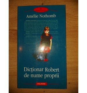 Dictionar Robert de nume proprii- Amelie Nothomb