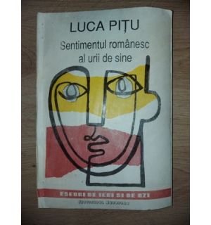 Sentimentul romanesc al urii de sine- Luca Pitu