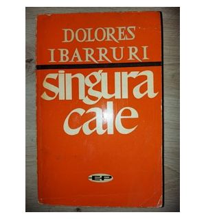 Singura cale- Dolores Ibarruri
