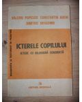 Icterele copilului- Valeriu Popescu, Constantin Arion
