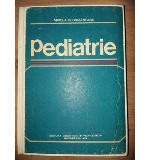 Pediatrie- Mircea Geormaneanu