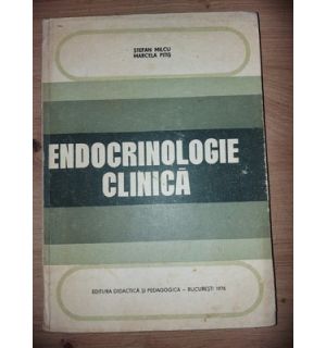 Endocrinologie clinica- Stefan Milcu, Marcela Pitis