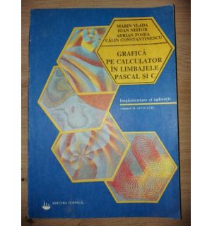 Grafica pe calculator in limbajele Pascal si C- Marin Vlada, Ioan Nistor
