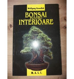Bonsai pentru interioare- Wolfgang Kawollek