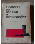Incalzirea cu aer cald a constructiilor- Laurentiu Anlohl
