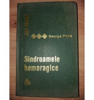Cum tratam sindroamele hemoragice- George Popa