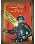 Woodstock sau cavalerul- Walter Scott
