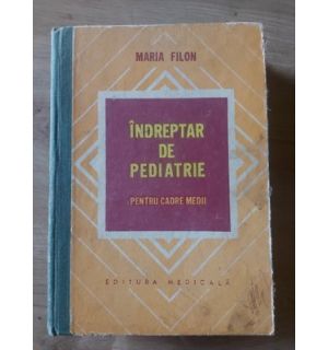 Indreptar de pediatrie- Maria Filon