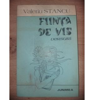 Fiinta de vis- Valeriu Stancu