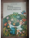 Cintece si jocuri muzicale pentru prescolari- Ana Motora Ionescu