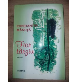 Fior tarziu- Constantin Manuta