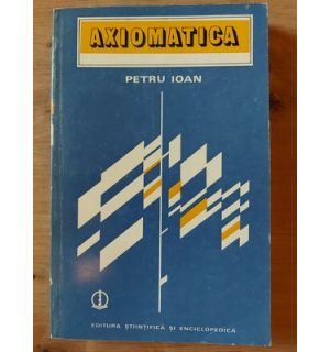 Axiomatica- Petru Ioan