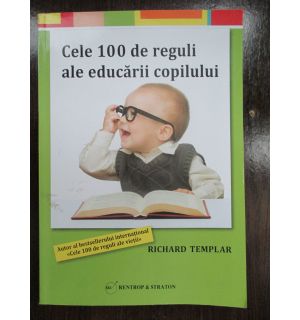 Cele 100 de reguli ale educarii copilului