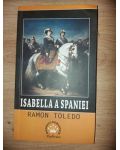 Isabella a Spaniei- Ramon Toledo