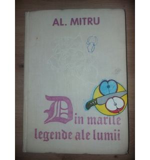 Din marile legende ale lumii- Al. Mitru