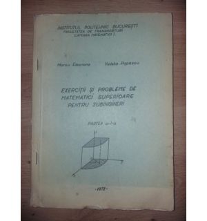 Exercitii si probleme de matematici superioare pentru subingineri- Marcu Eleonora, Violeta Popescu
