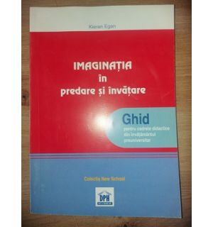 Imaginatia in predare si invatare- Kieran Egan