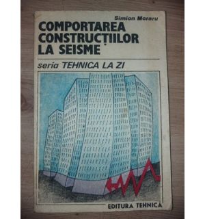 Comportarea constructiilor la seisme- Simion Moraru