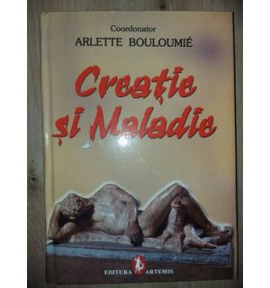 Creatia si maladia- Arlette Bouloumie