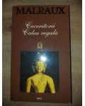 Cuceritorii. Calea regala- Malraux