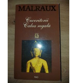 Cuceritorii. Calea regala- Malraux