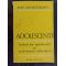 Adolescentii: Lumea lor spirituala si activitatea educativa- Ion Dumitrescu